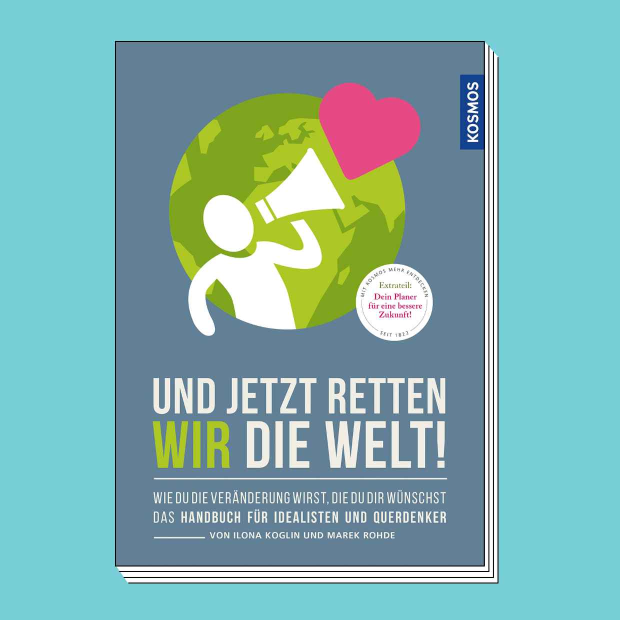 Cover des Buches "Und jetzt retten WIR die Welt"